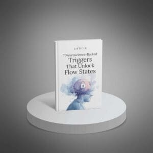7 Neuroscience-Backed Triggers That Unlock Flow States